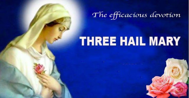 Saved by the practice of the three hail Marys, devotion to our lady, 