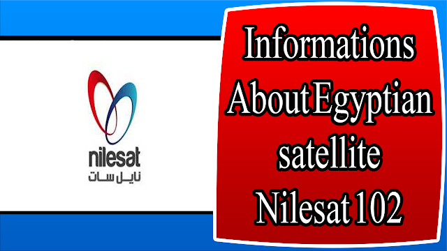 Informations About Egyptian satellite Nilesat 102