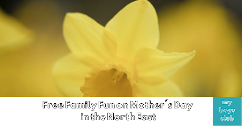 Free Family Fun on Mother's Day in the North East