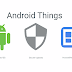 Google launches the Internet of things operating system Android Things 1.0