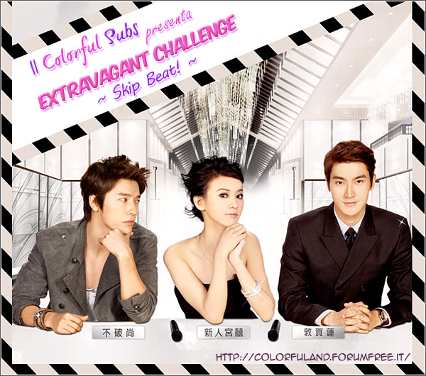 Skip Beat! - Extravagant Challenge