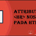 Tagging hr Noshade Attribute Pada Bahasa Pemrograman HTML