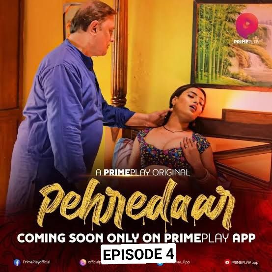 Pehredaar Episode 4 Web Series (2022) 480p | 720p | 1080p | Mdiskmovie Primeplay Webseries