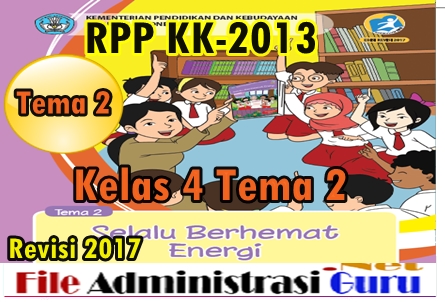 Download Gratis Rpp Kelas 4 Tema 2 Kurikulum 2013 Revisi 2017
