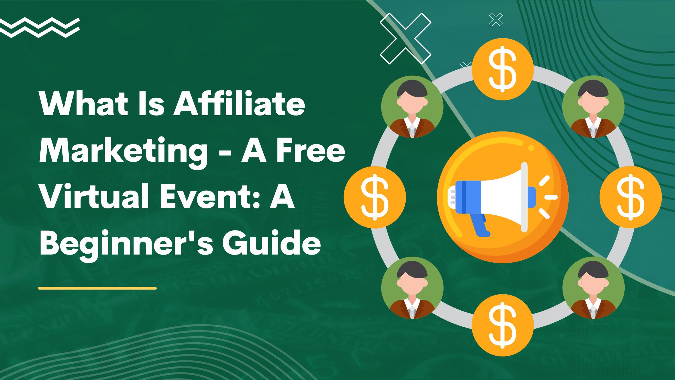 What Is Affiliate Marketing - A Free Virtual Event