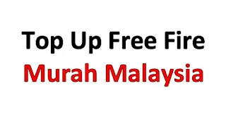 Top Up Free Fire (FF) Murah Malaysia