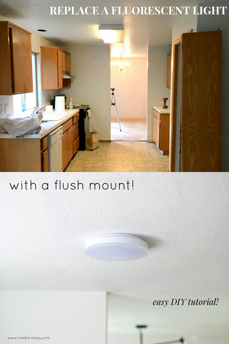 How To Replace A Fluorescent Light With An Led Flush Mount Kitchen Update Tutorial Create Enjoy