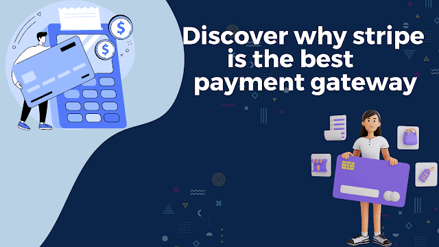 Discover-Why-Stripe-Stands-Out-as-Your-Top-Payment-Gateway