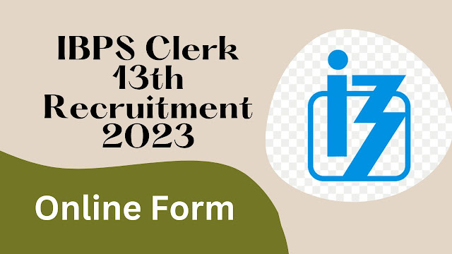 IBPS Clerk XIII Exam Online Form 2023