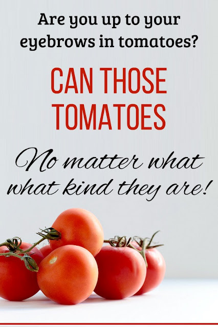 Tomatoes in a bowl on a counter. Text: How to can tomatoes, no matter what kind they are.