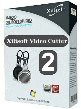 تحميل برنامج Xilisoft Video Cutter 2 مجانا لتقطيع الفيديو