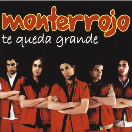 Monterrojo - Te Queda Grande [iTunes Plus AAC M4A]