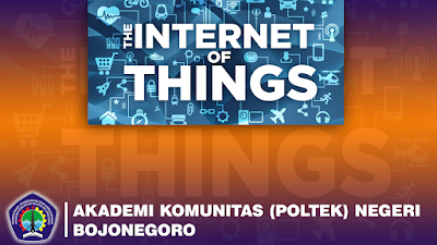 Internet of Things | Akademi Komunitas (POLTEK) Negeri Bojonegoro