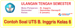  Mata Pelajaran Bahasa Inggris untuk Kelas  Soal UTS 2 Bahasa Inggris Kelas 6 SD Terbaru dan Kunci Jawaban