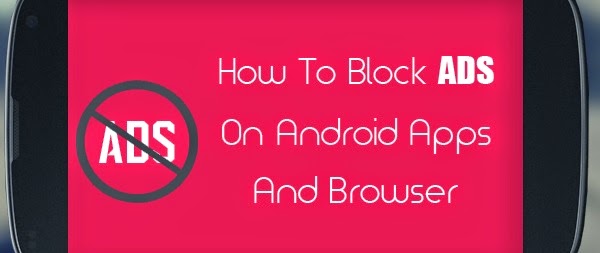 Block Ads on Android Apps and Browser