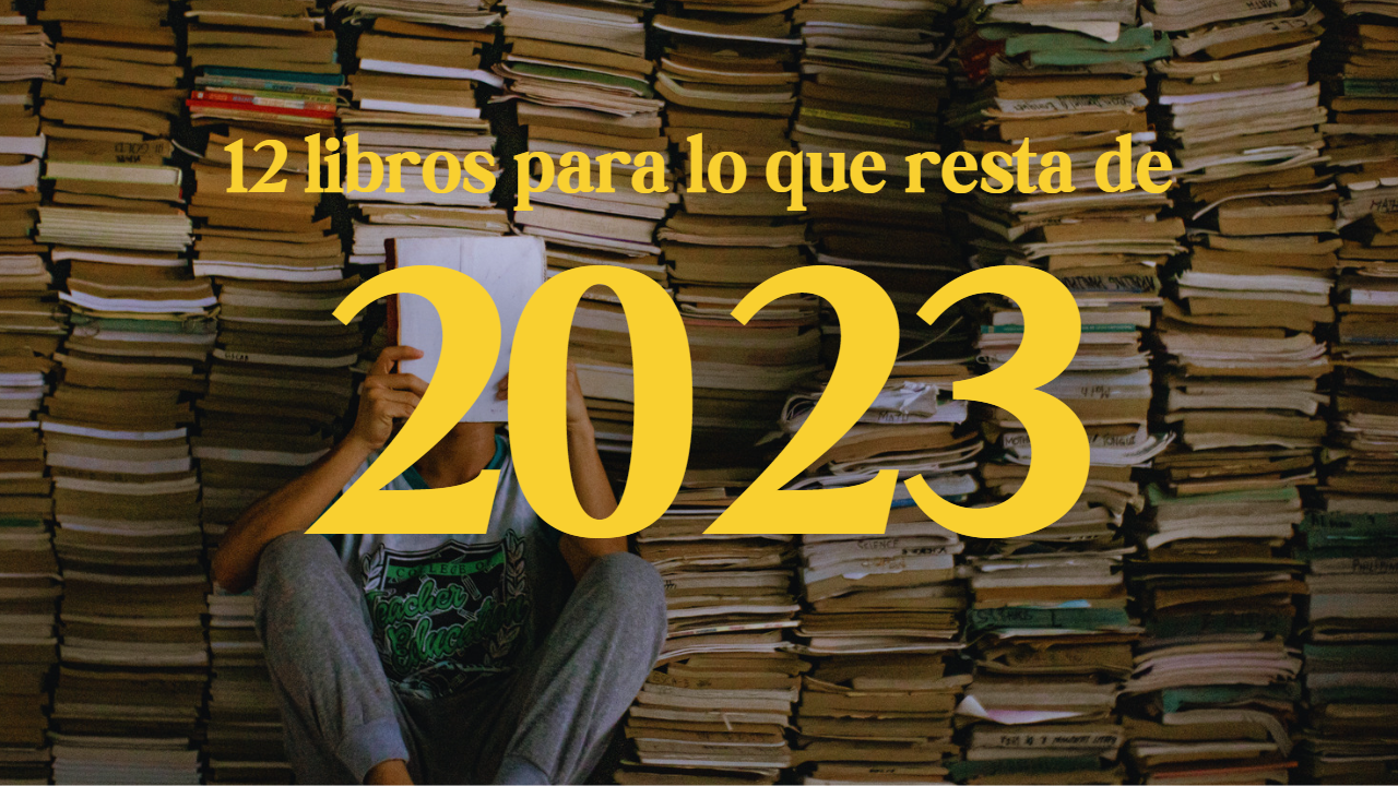 12 libros para lo que resta de 2023