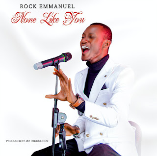 NONE LIKE YOU LYRICS by Rock Emmanuel