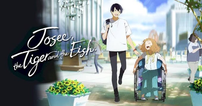 [Review] Anime: Josee, The Tiger and The Fish - Kekurangan Bukan Menjadi Penghalang Impianmu