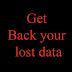 Get back your lost data