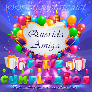 Frases Para Cumpleaños: Querida Amiga Feliz Cumpleaños 