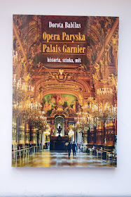 Recenzje #76 - "Opera Paryska Palais Garnier historia, sztuka, mit" - okładka książki pt. "Opera Paryska Palais Garnier historia, sztuka, mit" - Francuski przy kawie