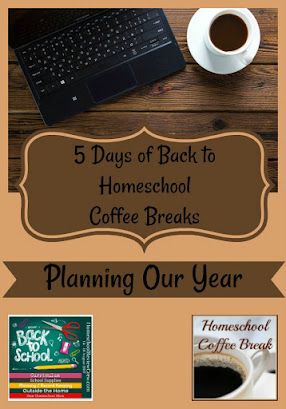 Back to Homeschool Coffee Break - Planning Our Year - part of the Back to Homeschool Blog Hop, here on Homeschool Coffee Break @ kympossibleblog.blogspot.com and hosted by the Homeschool Review Crew @ HomeschoolReviewCrew.com