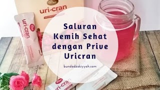 Saluran Kemih Sehat dengan Prive Uricran