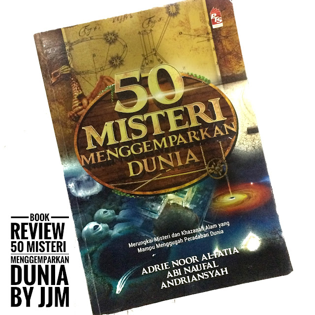 BOOK REVIEW - 50 MISTERI MENGGEMPARKAN DUNIA 