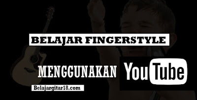 Cara Belajar Fingerstyle Dengan Youtube