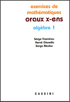 Télécharger Livre Gratuit Exercices de mathématiques Oraux de l'ENS, Algebre 1 pdf