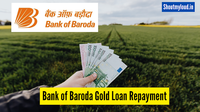 Bank of Baroda Gold Loan Repayment