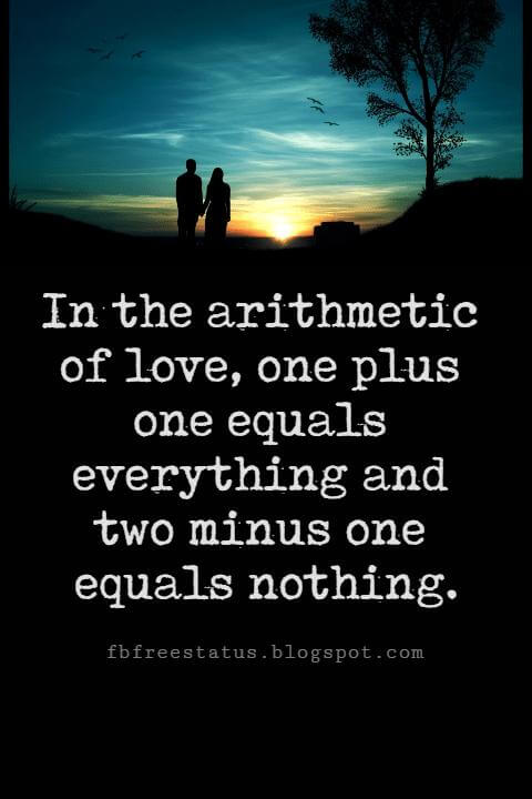 Valentines Day Quotes, In the arithmetic of love, one plus one equals everything and two minus one equals nothing. - Mignon McLaughlin