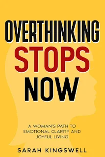 Overthinking Stops Now - a self-help book promotion by Sarah Kingswell