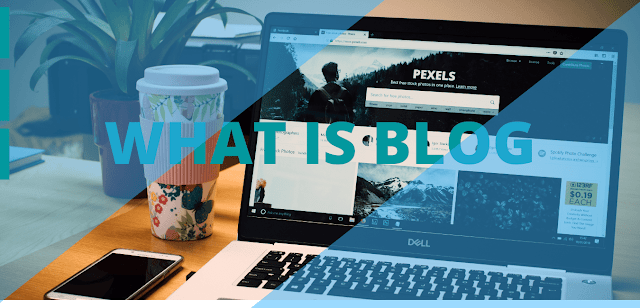 Introducation - Blog | What is blog?