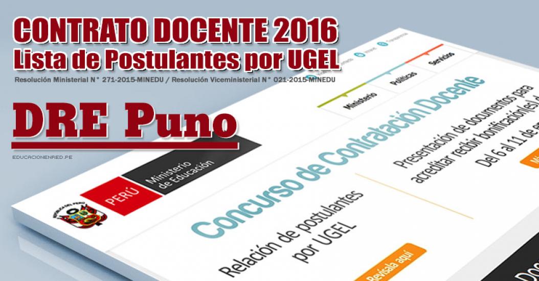 DRE Puno: Lista de Postulantes por UGEL para Plazas Vacantes - Contrato Docente 2016 - www.drepuno.gob.pe