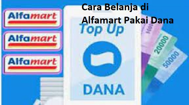 Cara Belanja di Alfamart Pakai Dana