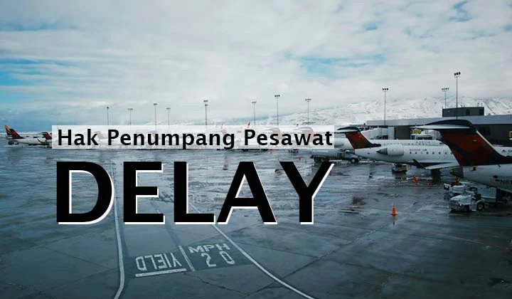 Hak penumpang saat penerbangan delay