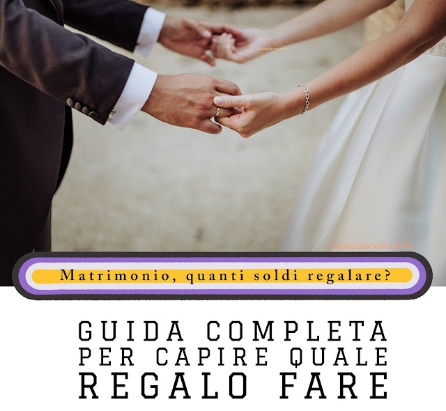 Matrimonio, quanti soldi regalare? che regalo fare?