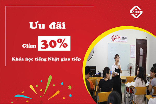 Ưu đãi khóa học tiếng Nhật giao tiếp tại SOFL