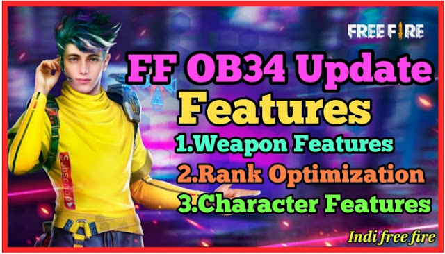 The Free Fire OB34 update comes with a variety of new features. [Weapon, Character & Rank Optimization]