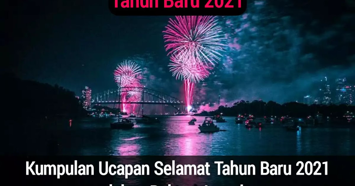 Kumpulan Kata  Ucapan Selamat Tahun  Baru 2021  dalam Bahasa 