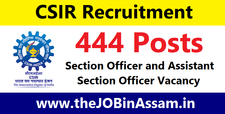 CSIR Recruitment – 444 Section Officer Posts @ CASE 2023 Exam