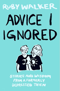 Operation Awesome #20Questions in #2020 of #NewBook Debut Author Ruby Walker #YA Advice I Ignored: Stories and Wisdom from a Formerly Depressed Teenager