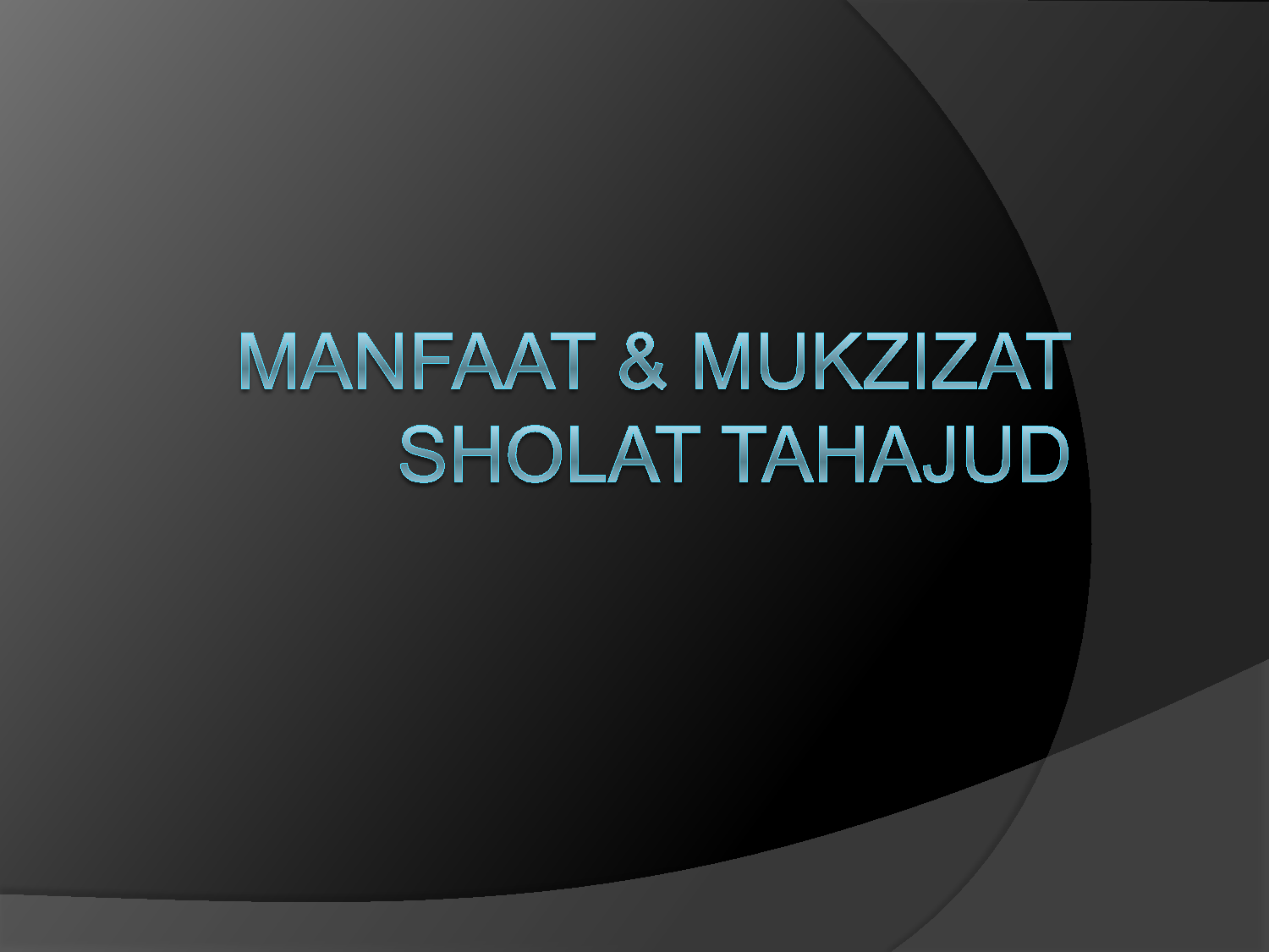 manfaat dan mukzizat shalat tahajud