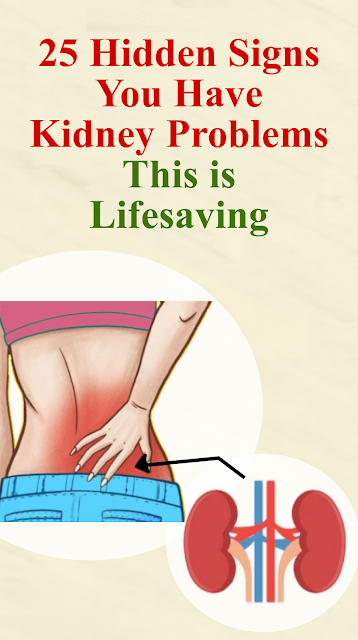 25 Hidden Signs You Have Kidney Problems. This is Lifesaving