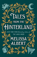 Review of Tales from the Hinterland by Melissa Albert