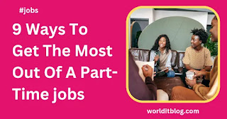 9 Ways To Get The Most Out Of A Part-Time Jobs,Jobs,staff,