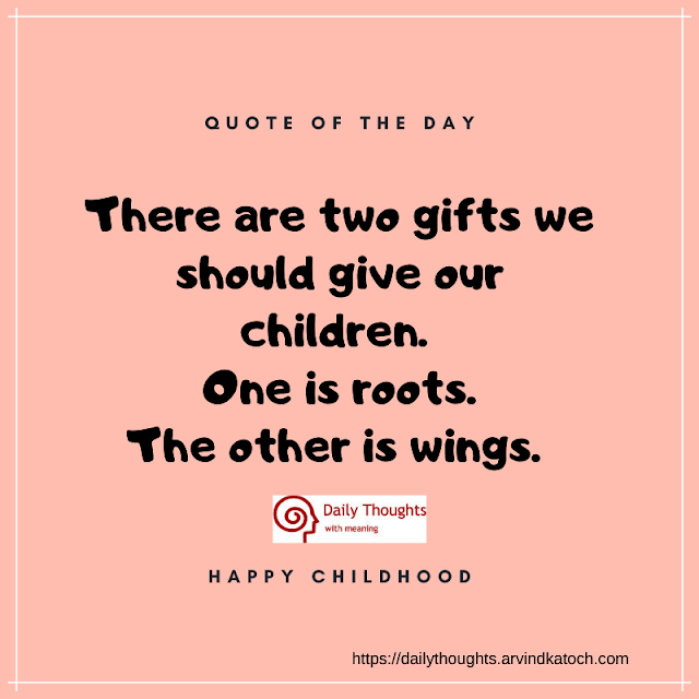 Quote, children, gifts, wings, roots,