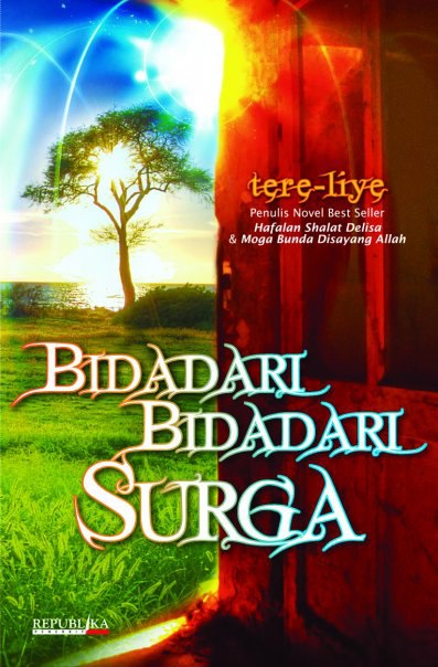 Bidadari Surga bercerita perihal pengorbanan seorang abang  Tere Liye - Bidadari-Bidadari Surga