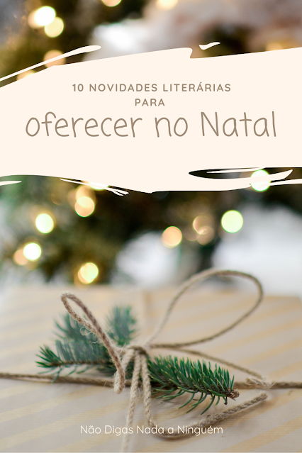 10 Novidades Literárias para oferecer no Natal